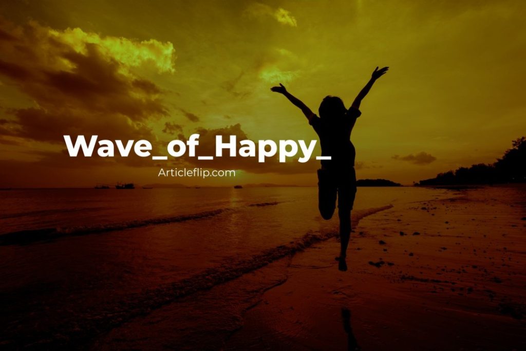 Wave_of_Happy_ Continuous Happiness in Daily Life